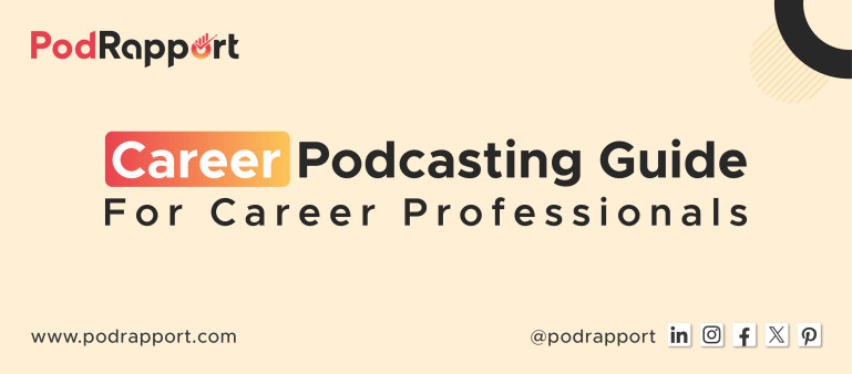 Career Podcasting Guide - For Career Professionals by PodRapport