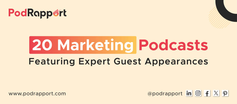 20 Marketing Podcast List - Featuring Expert Guest Appearances by PodRapport