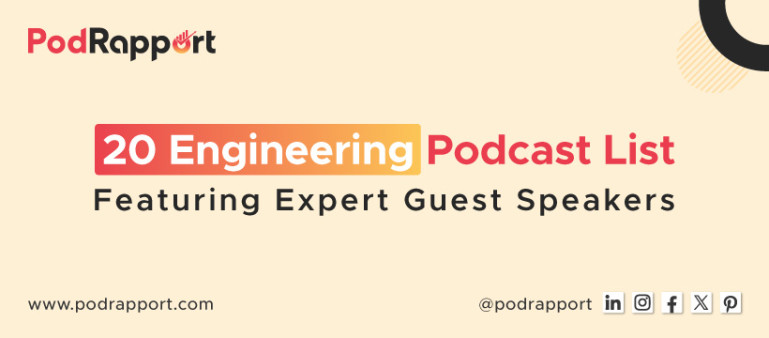 20 Engineering Podcast List - Featuring Expert Guest Speakers