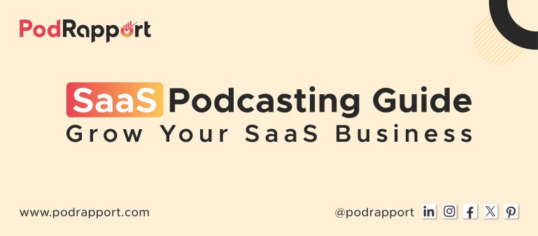 SaaS Podcasting Guide - Grow Your SaaS Business