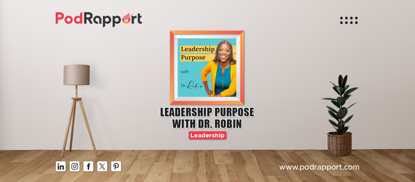 Leadership Purpose with Dr. Robin